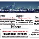 La mafia ha invaso il Nord, che però, grazie alla Lega, continua a ricevere massicci investimenti