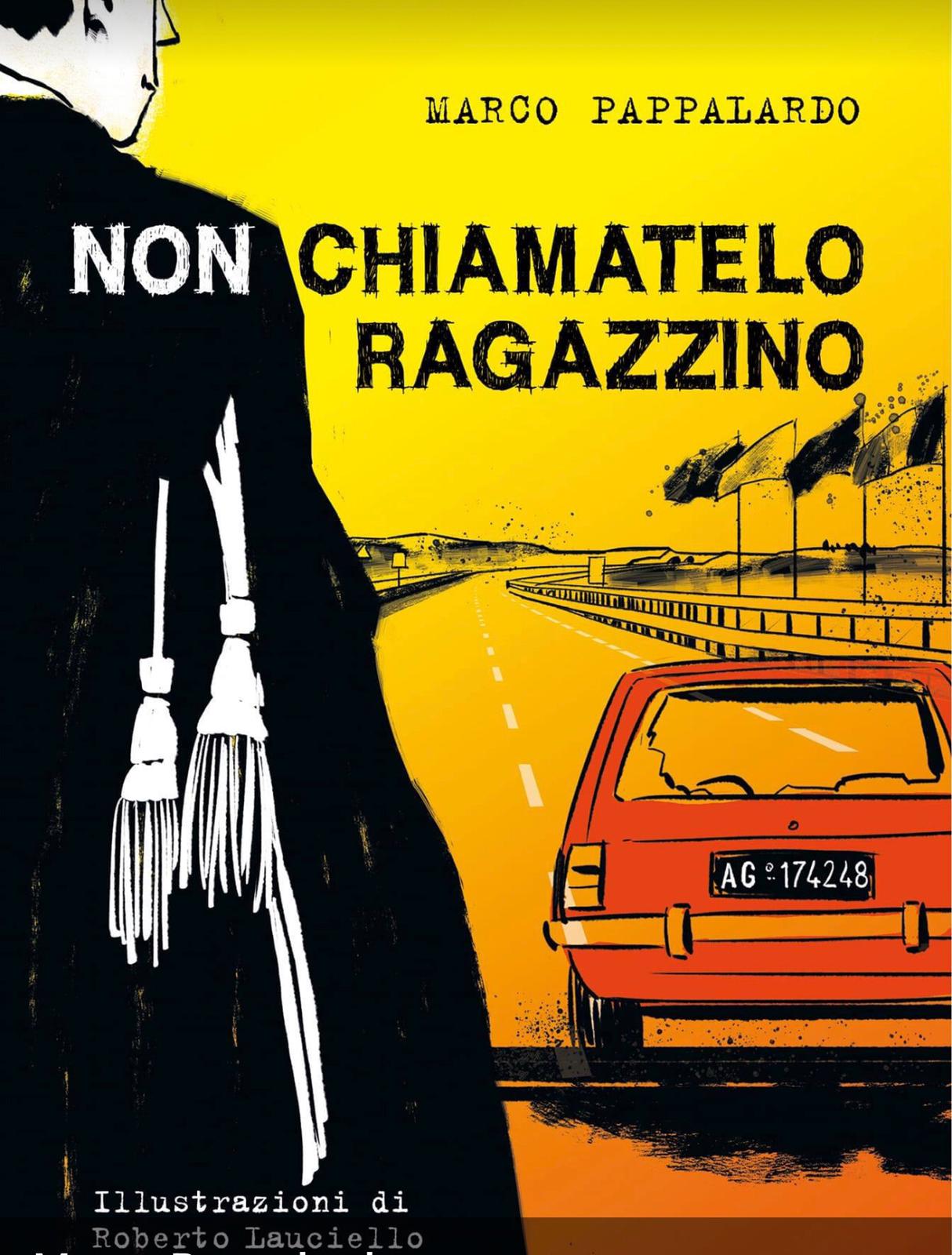 “Non chiamatelo ragazzino. Rosario Livatino un giudice contro la mafia”, il nuovo libro di Marco Pappalardo