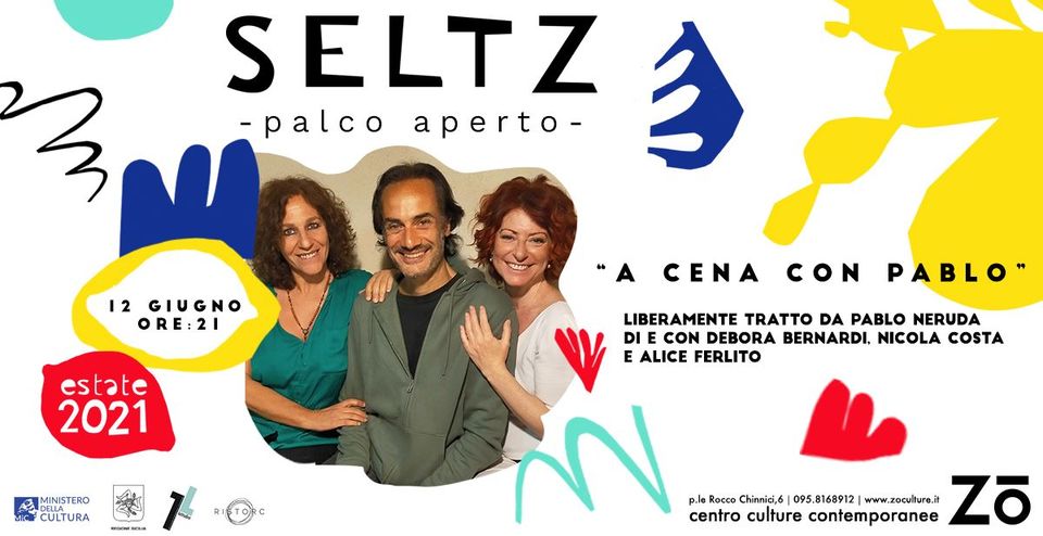 “A cena con Pablo”, il tributo inedito a Neruda apre Seltz palco aperto 2021