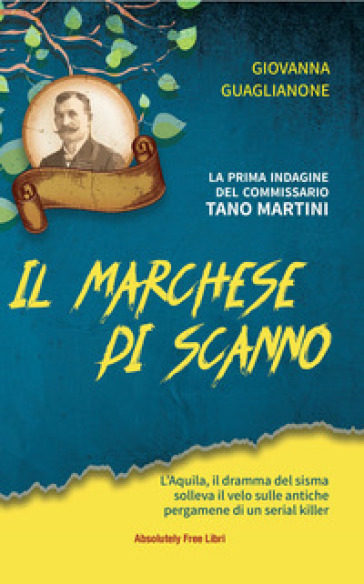 Giovanna Guaglianone presenta il suo romanzo, “Il Marchese di Scanno”