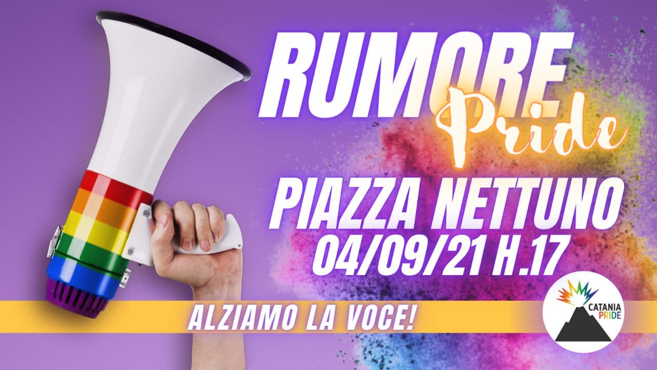Domani in scena il Catania Pride 2021, “Parola d’ordine rumore”