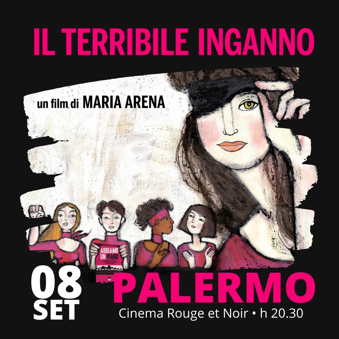 “Il terribile inganno”, il film di Maria Arena proiettato a Palermo
