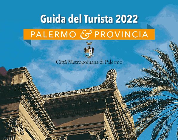 Turismo, pubblicata la guida 2022 di Palermo e provincia Turismo, pubblicata la guida 2022 di Palermo e provincia