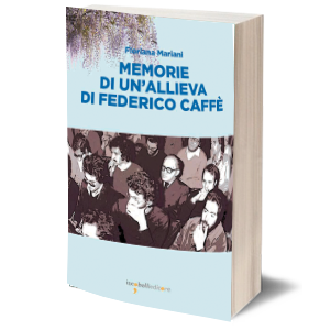 “Memorie di un’allieva” di Federico Caffè