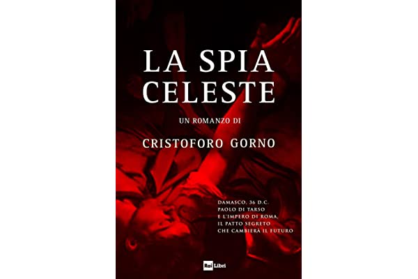 “La spia celeste”, il romanzo di Cristoforo Gorno