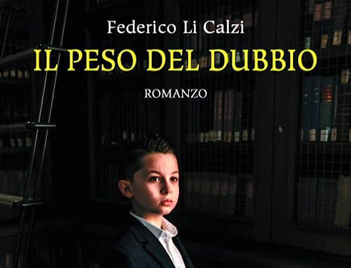 “Il peso del dubbio”: il nuovo romanzo del siciliano Federico Li Calzi