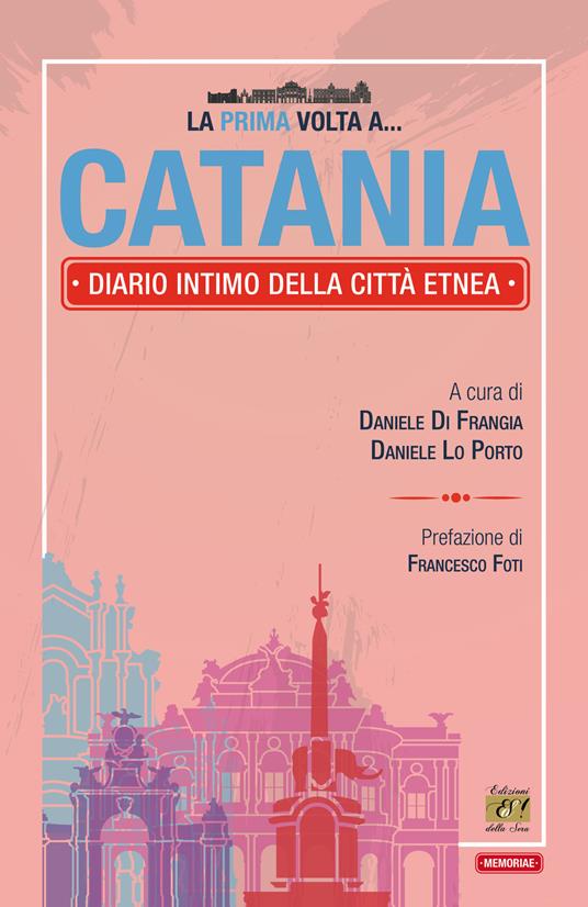“La prima volta a Catania”, tra il mare e la Muntagna