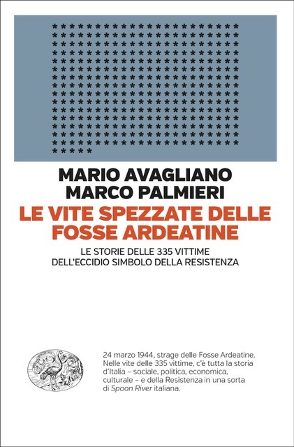 Le vite spezzate delle Fosse Ardeatine, il libro di Mario Avagliano e Marco Palmieri