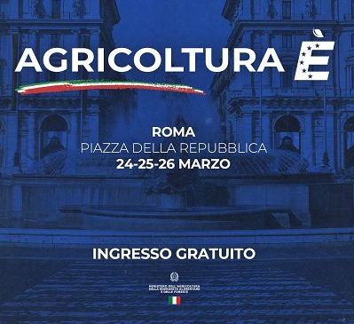 A Roma dal 24 al 26 marzo il Masaf organizza “Agricoltura E’”