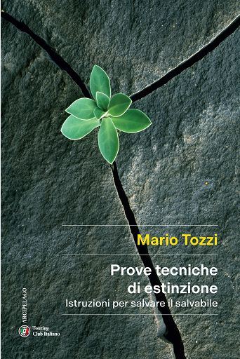 In libreria “Prove tecniche di estinzione” di Mario Tozzi edito dal Touring