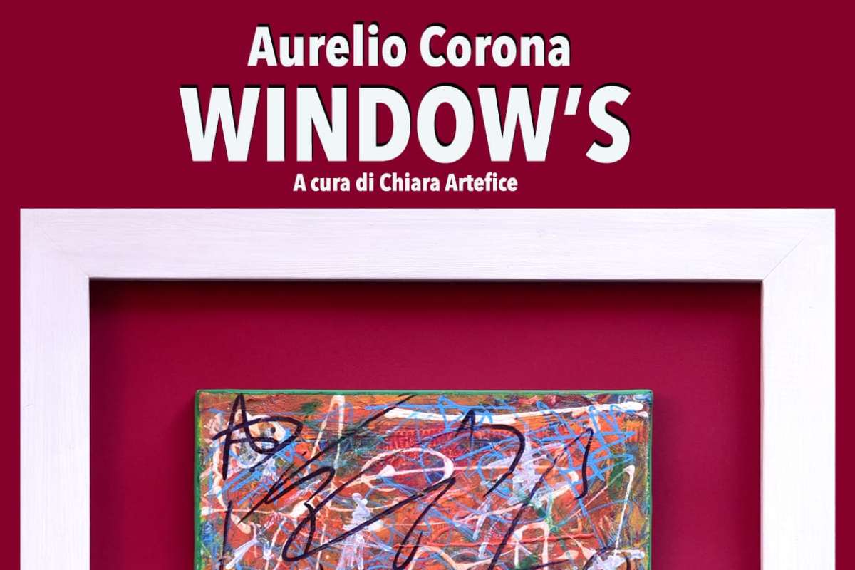 Windows, una finestra nell’arte e nelle emozioni: la mostra personale di Aurelio Corona