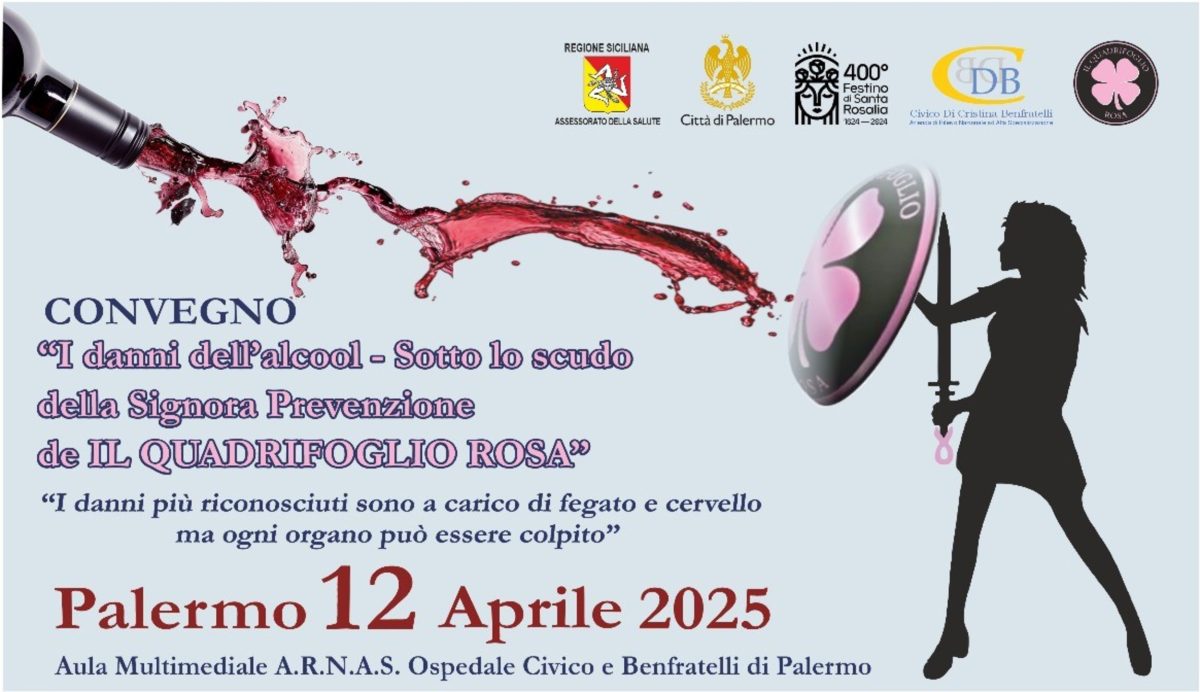 “I danni dell’alcol: sotto lo scudo della Signora Prevenzione” | Convegno all’Ospedale ARNAS-CIVICO di Palermo “I danni dell’alcol: sotto lo scudo della Signora Prevenzione” | Convegno all’Ospedale ARNAS-CIVICO di Palermo