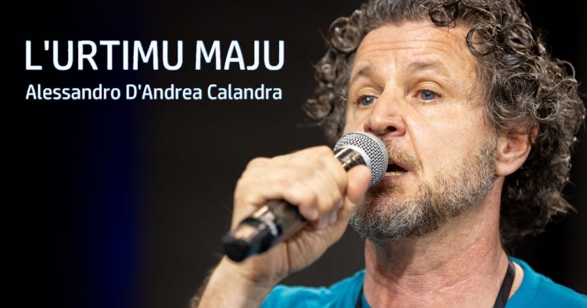 Alessandro D’Andrea Calandra, L’urtimu maju in nome della libertà e della giustizia sociale