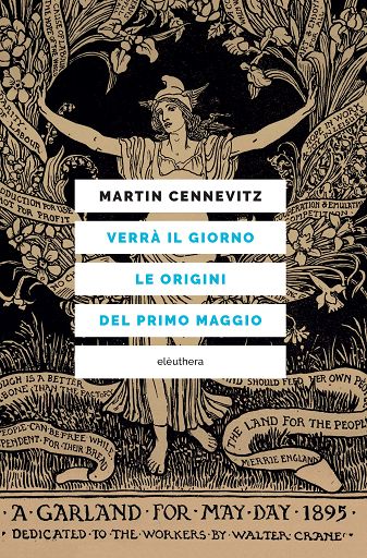 ”Verrà il giorno”, il romanzo sulle origini del Primo Maggio
