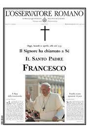Papa, Osservatore Romano del lunedì dell’Angelo, otto pagine listate a lutto per Francesco