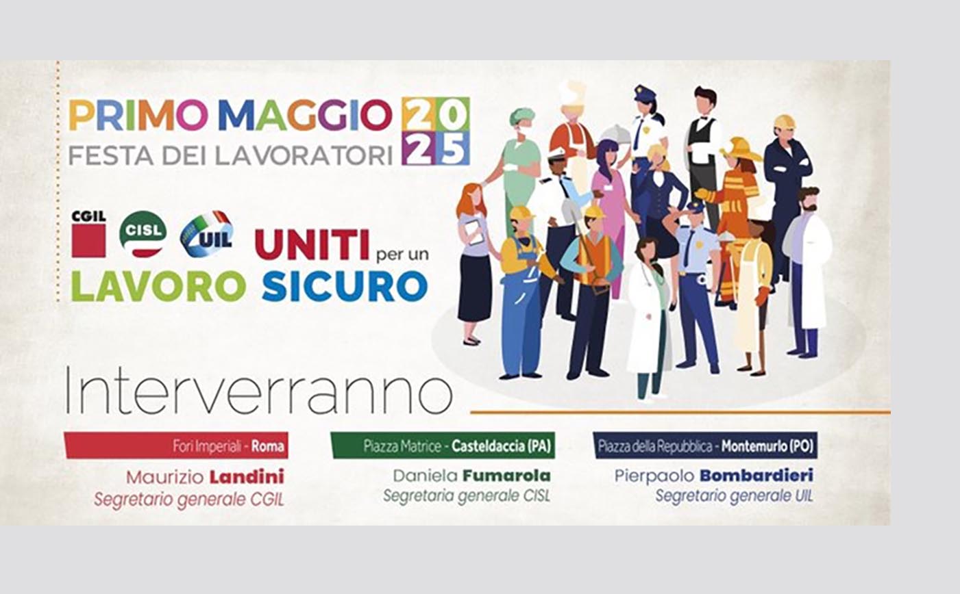 Primo Maggio, Cgil CIsl UIl Palermo “in piazza per ribadire centralità Sicurezza sul Lavoro