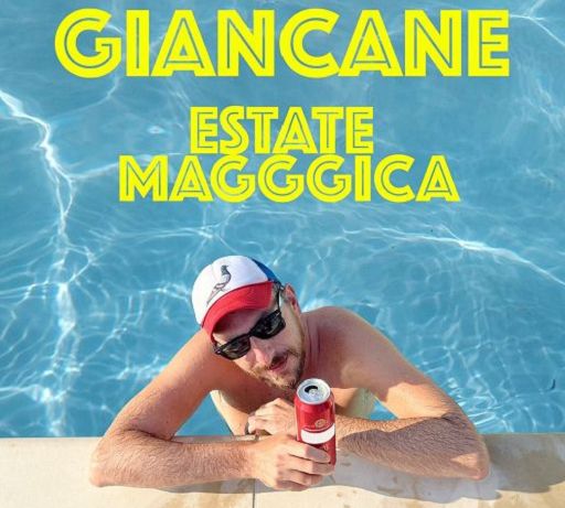 Giancane, fuori il nuovo singolo “Estate Magggica”