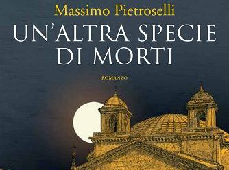 Rai Libri: esce “Un’altra specie di morti”, romanzo di Massimo Pietroselli