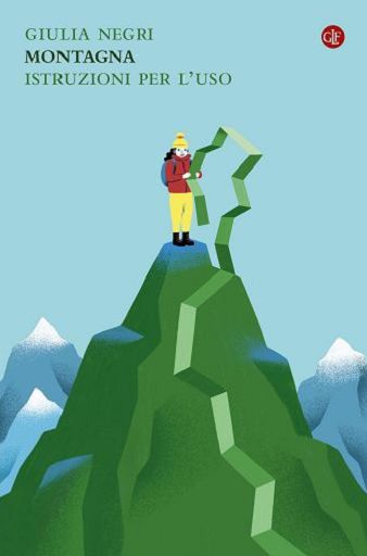 In libreria una guida insolita e divertente per scoprire la montagna