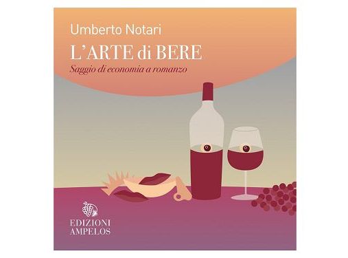 Torna in libreria “L’arte di bere” di Notari: vino, identità, cultura