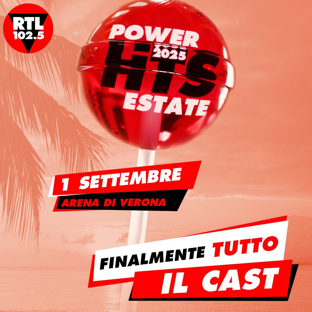 Cast stellare per Power Hits Estate 2025 di Rtl 102.5 a Verona