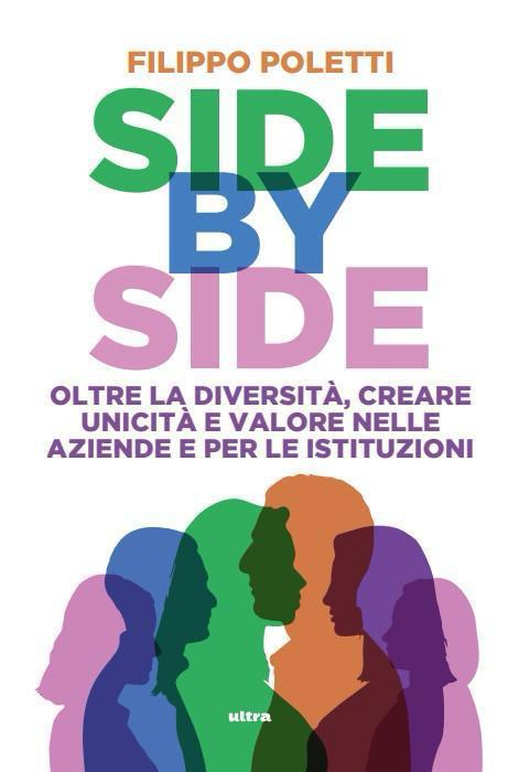 Più inclusione sul lavoro, Side by Side lancia il libro-manifesto di Filippo Poletti