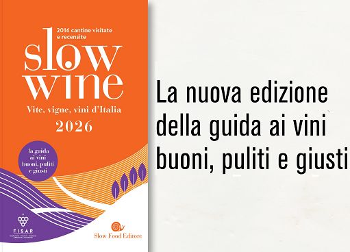 ”Slow Wine 2026″: a Milano grande degustazione del vino buono e giusto