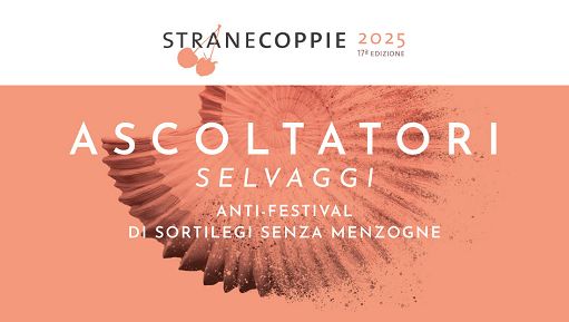 Al via l’Anti-festival “Strane Coppie”, 17esima edizione Al via l’Anti-festival “Strane Coppie”, 17esima edizione