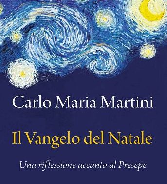”Il Vangelo del Natale”, il libro con meditazioni del card. Martini