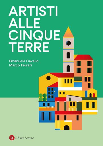 Cinque Terre, in libreria la prima storia della pittura moderna ispirata dalle sue bellezze