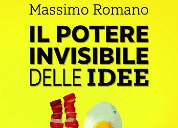 Libri, “Il potere invisibile delle idee” di Massimo Romano