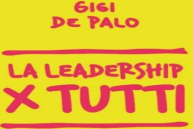 “La leadership per tutti”: Gigi De Palo torna con un manuale sull’essere leader