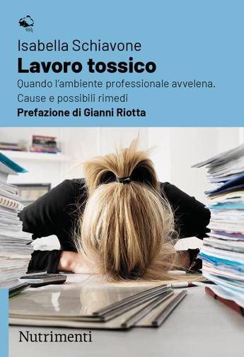 Dal burnout al mobbing, quando il lavoro diventa ‘tossico’. L’allarme sociale raccontato in un libro