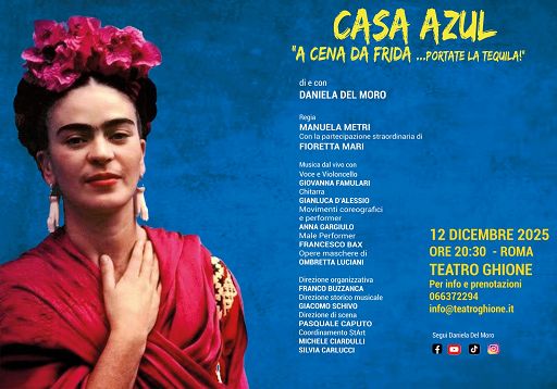 Al Teatro Ghione di Roma “Casa Azul. A cena da Frida…” Al Teatro Ghione di Roma “Casa Azul. A cena da Frida…”