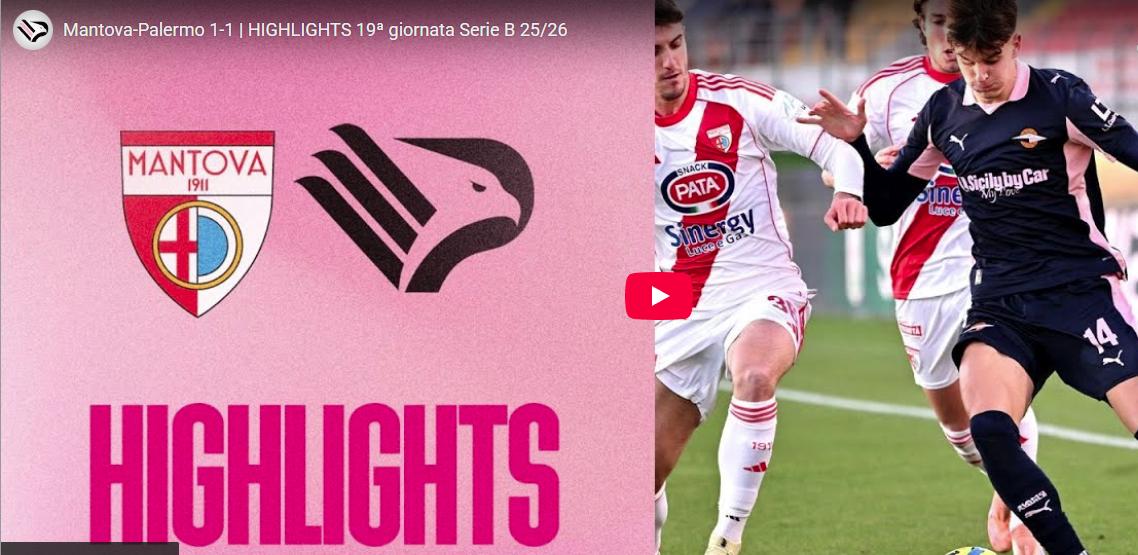 Mantova-Palermo 1-1: gli highlights del match | VIDEO