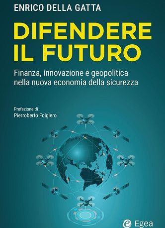 Enrico Della Gatta, un libro per capire come “Difendere il futuro”