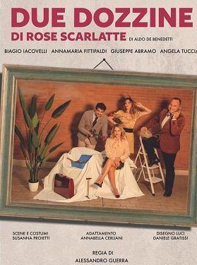 Teatro, “Due Dozzine di Rose Scarlatte” a Roma