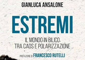 Caos e polarizzazione, in libreria il saggio “Estremi” di Gianluca Ansalone