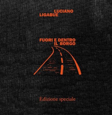 ”Fuori e dentro il borgo” di Luciano Ligabue torna in libreria