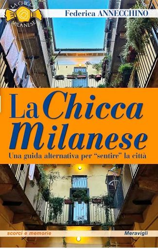 ”La Chicca milanese”, 99 percorsi (anche musicali) nella Milano che non ti aspetti