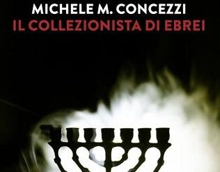 In libreria “Il collezionista di ebrei” di Michele M. Concezzi In libreria “Il collezionista di ebrei” di Michele M. Concezzi