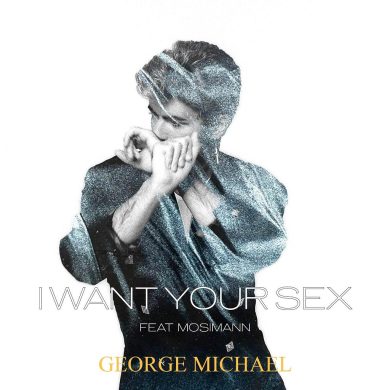 Fuori il remix della hit “I Want Your Sex” di George Michael
