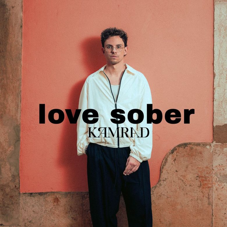 Esce “Love Sober” il nuovo singolo del cantautore tedesco Kamrad